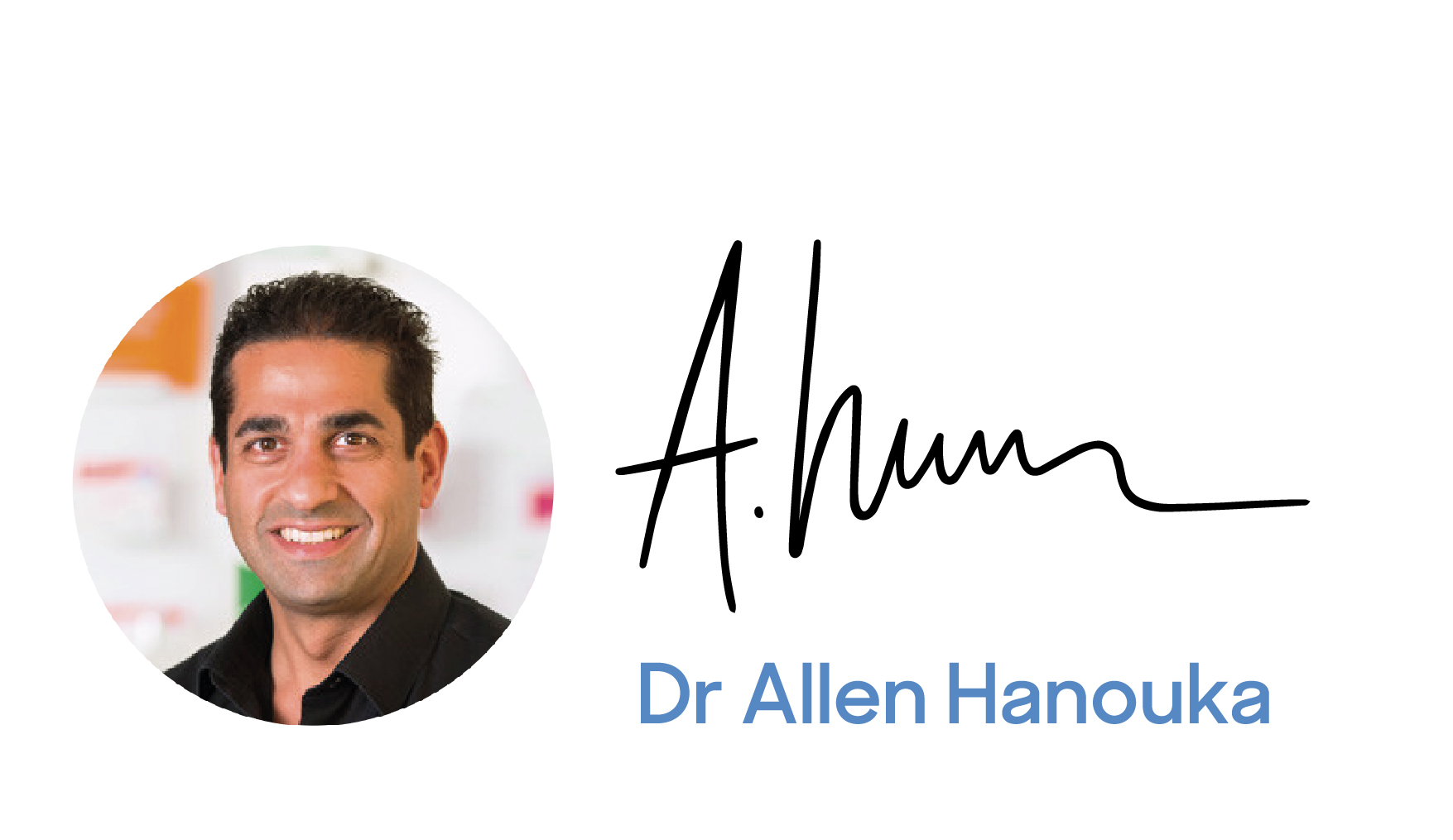 Dr Allen Hanouka Headshot & sig
